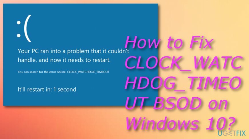 תקן את קוד השגיאה CLOCK_WATCHDOG_TIMEOUT BSOD