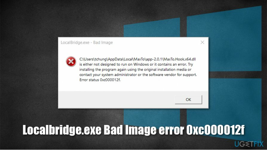 Como corrigir erro 0xc000012f de imagem ruim Localbridge.exe?