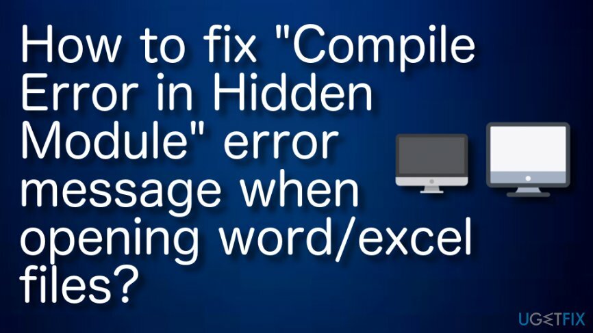Sådan rettes fejlmeddelelsen " Kompileringsfejl i skjult modul", når du åbner wordexcel-filer?