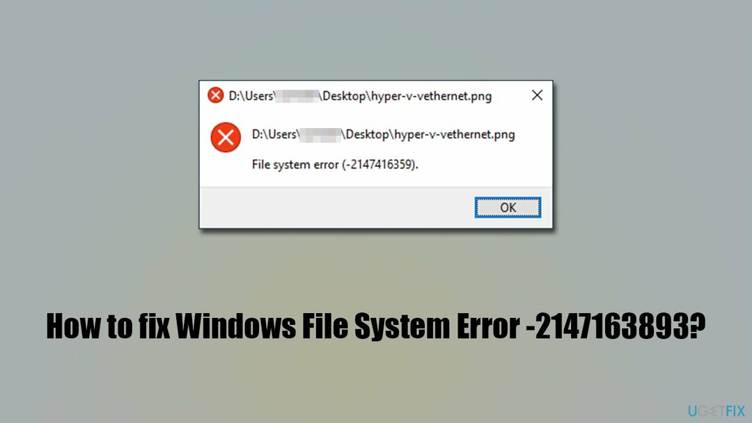 Kaip ištaisyti Windows failų sistemos klaidą (-2147163893)?