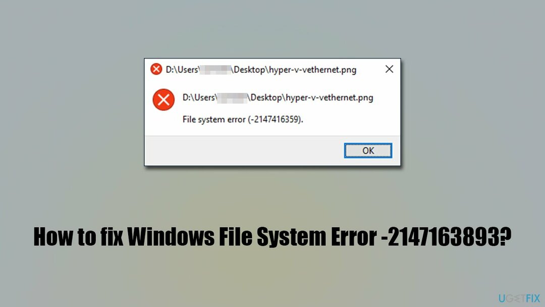 ¿Cómo reparar el error del sistema de archivos de Windows (-2147163893)?