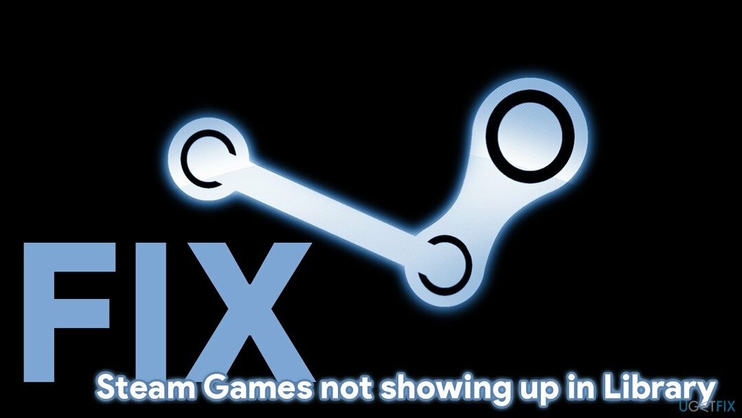 كيفية إصلاح ألعاب Steam لا تظهر في المكتبة؟