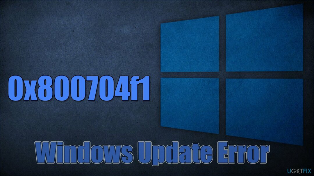 Как да коригирам грешка при актуализация на Windows 0x800704f1? 
