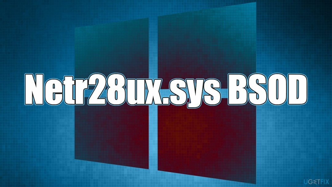 ¿Cómo arreglar Netr28ux.sys BSOD en Windows?