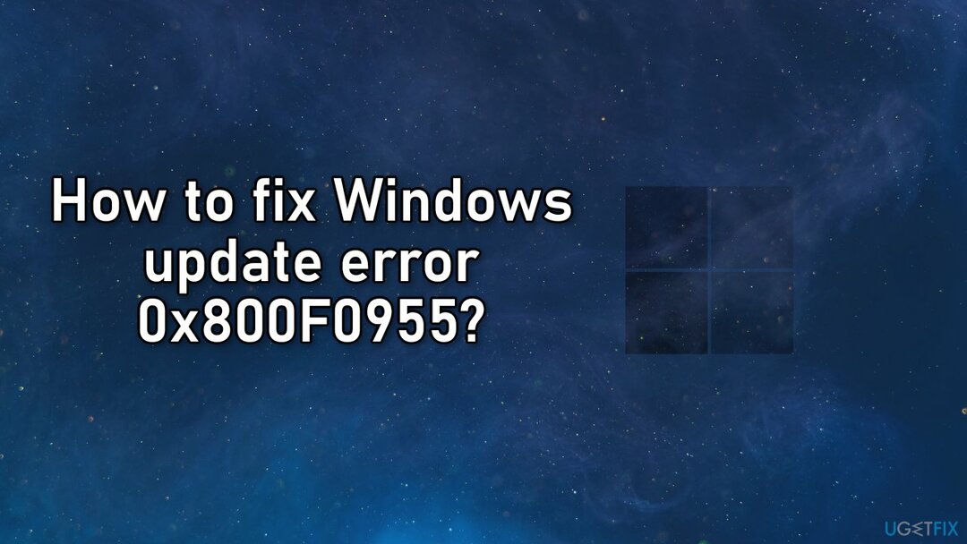 Cómo reparar el error de actualización de Windows 0x800F0955