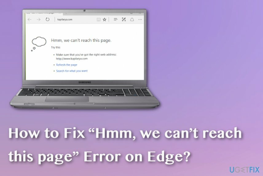 ¿Cómo solucionar el error " Hmm, no podemos llegar a esta página" en Edge?