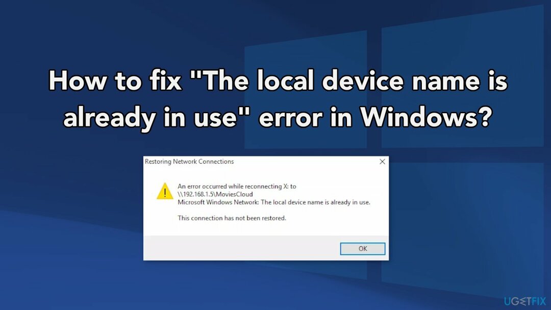 როგორ დავაფიქსიროთ შეცდომა " ადგილობრივი მოწყობილობის სახელი უკვე გამოიყენება" Windows-ში?