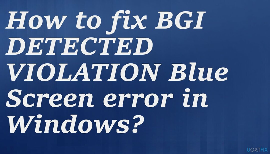 BGI DETECTED VOLATION Blue Screen -virhe