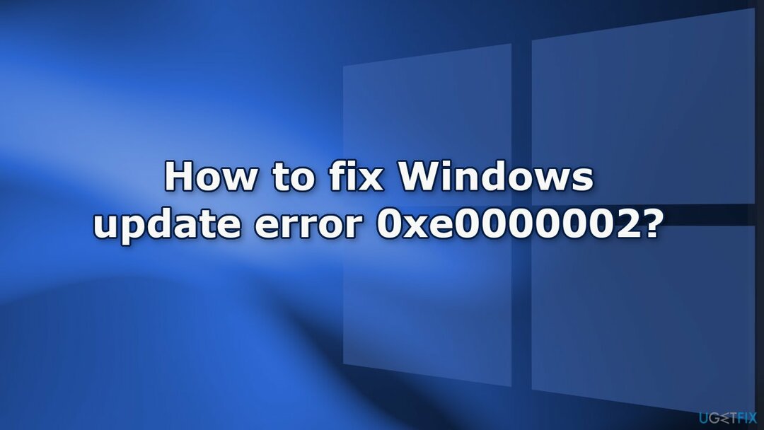 Windows 업데이트 오류 0xe0000002를 수정하는 방법