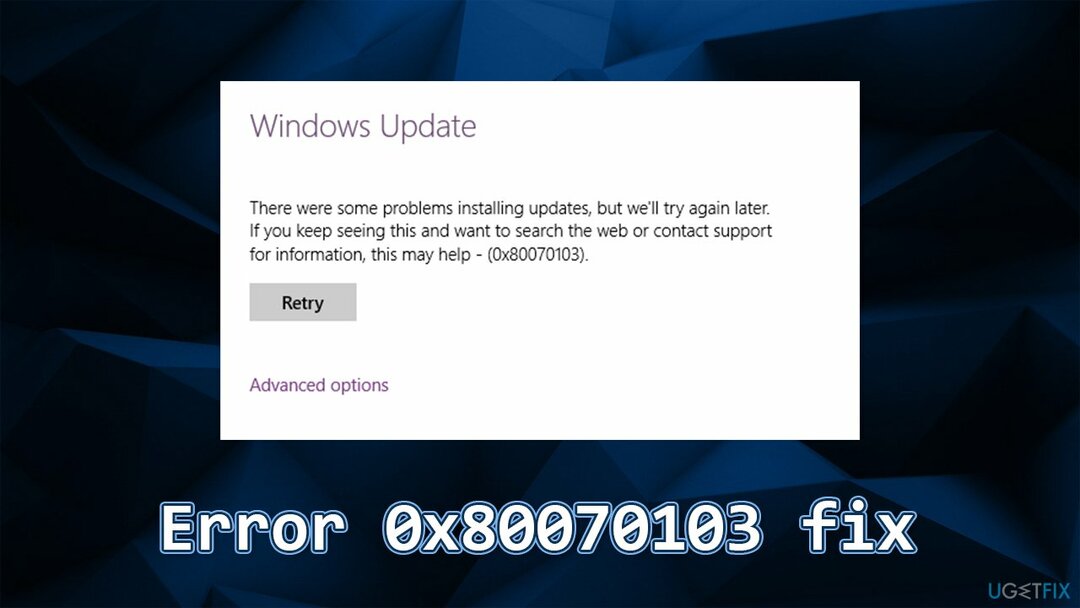 Kuinka korjata Windows 10 -virhekoodi 0x80070103?