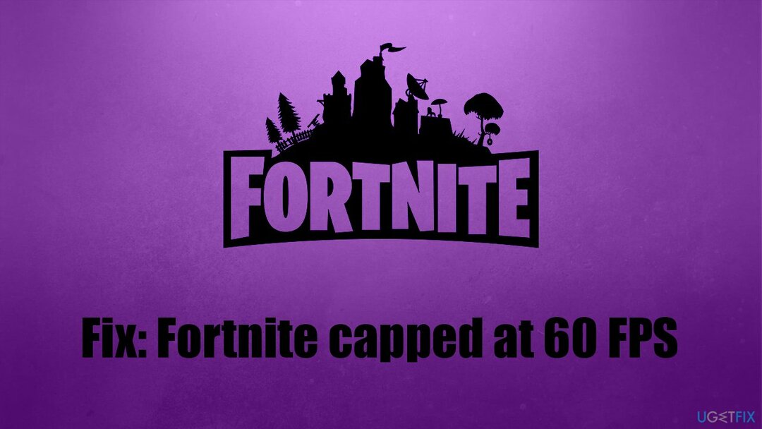 Hoe Fortnite te repareren met een maximum van 60 FPS?