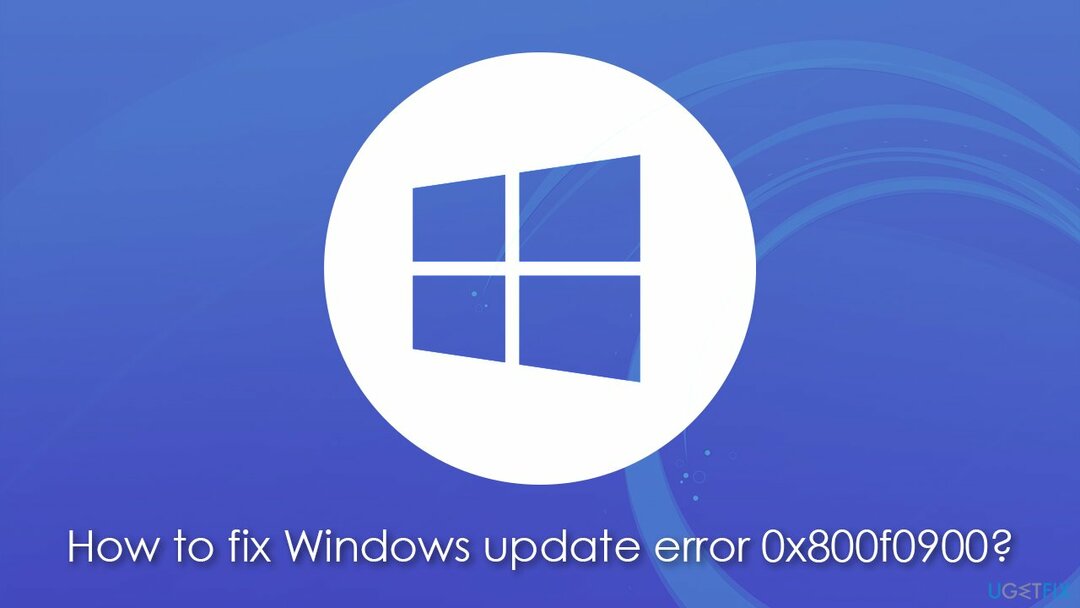 Hogyan lehet javítani a 0x800f0900 Windows frissítési hibát?