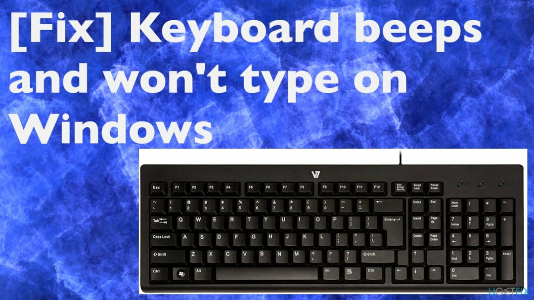لوحة المفاتيح تصدر صوت تنبيه ولن تكتب على Windows