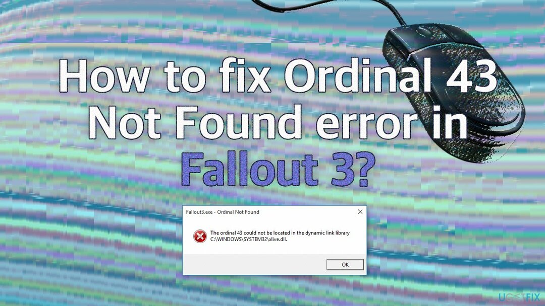 Fallout 3에서 Ordinal 43 Not Found 오류를 수정하는 방법은 무엇입니까?