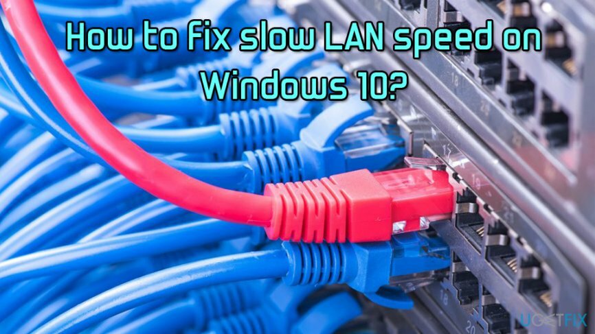 Korjaa hidas LAN-nopeus Windows 10:ssä