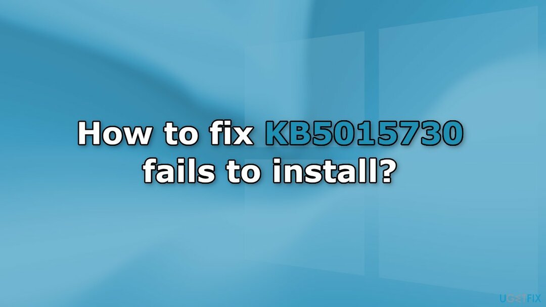 כיצד לתקן את KB5015730 נכשל בהתקנה