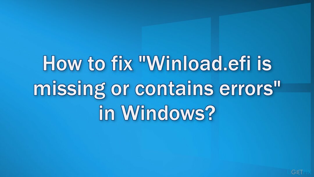 Bagaimana cara memperbaiki " Winload.efi hilang atau berisi kesalahan" di Windows?