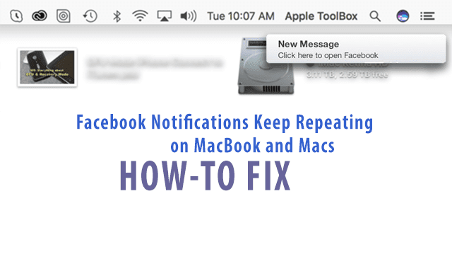 A Facebook-értesítések folyamatosan ismétlődnek a MacBookon, a javítási útmutató