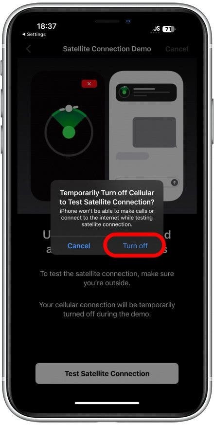 Bir uyduya bağlanmayı test etmek için Hücresel Bağlantıyı geçici olarak kapatmayı onaylamanız gerekecektir.