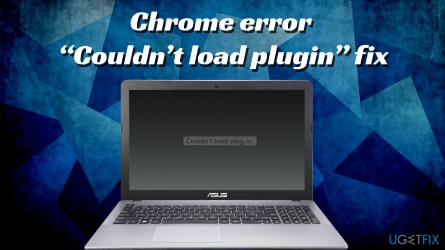 Plugin lataaminen epäonnistui Chrome-korjauksen yhteydessä