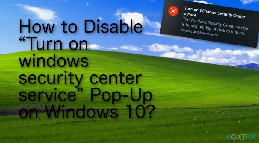 Come disabilitare il pop-up " Attiva il servizio Centro sicurezza di Windows" su Windows 10?