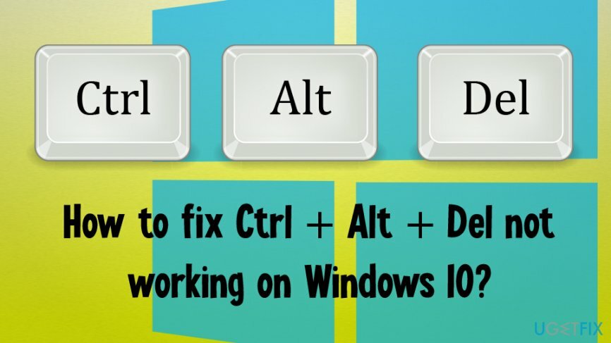 Ctrl + Alt + Del neveikia „Windows 10“.