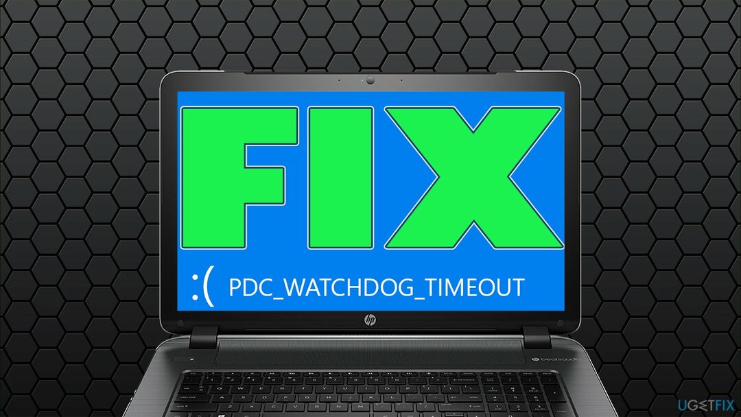 כיצד לתקן שגיאת PDC_WATCHDOG_TIMEOUT ב-Windows 10?