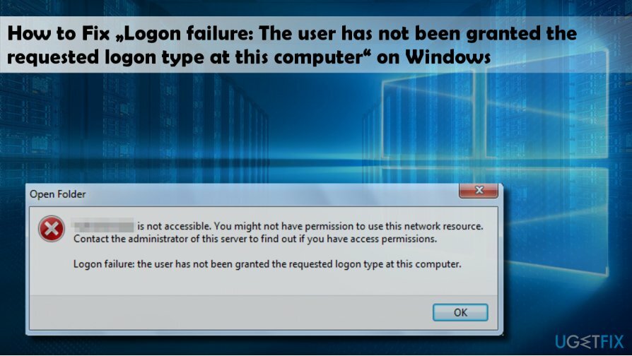 «Ошибка входа в систему: пользователю не был предоставлен запрошенный тип входа в систему на этом компьютере», всплывающее окно с ошибкой