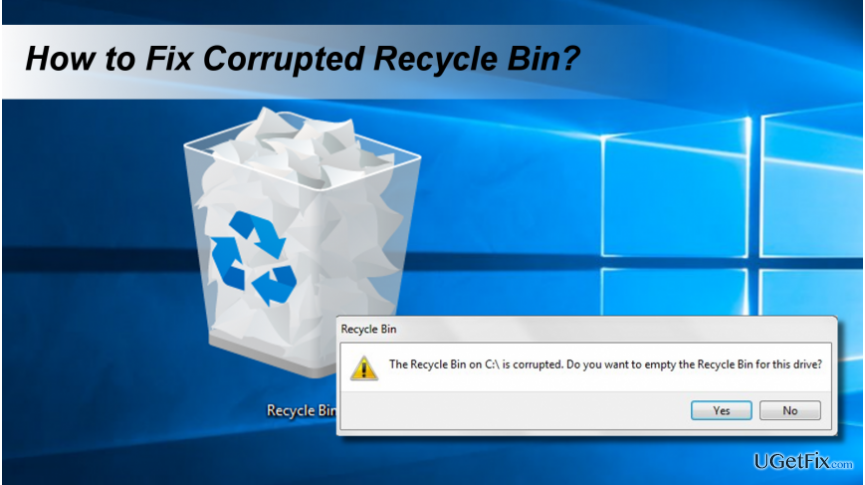 აჩვენებს შეცდომას " Recycle Bin on C: is corrupted".