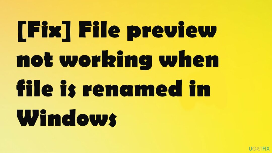 [Fix] Dateivorschau funktioniert nicht, wenn Datei in Windows umbenannt wird