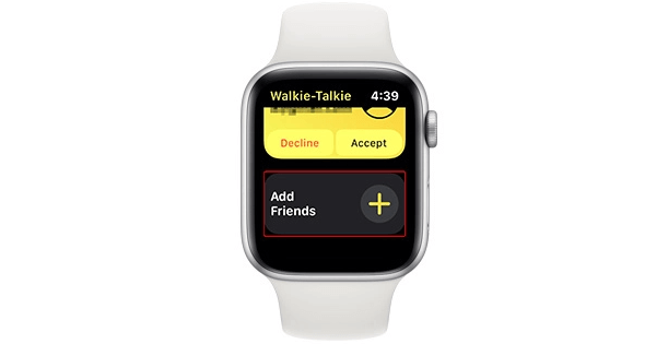 Toque no ícone de mais ao lado de ‘Adicionar amigos’ para usar Walkie-Talkie no Apple Watch