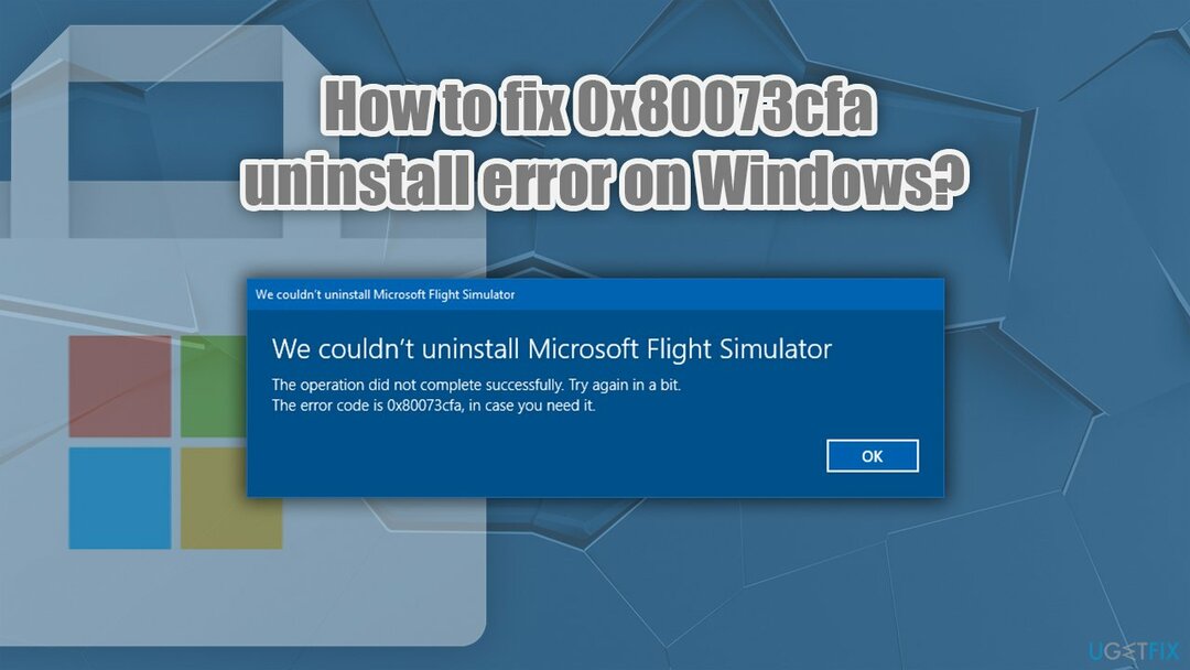 Jak opravit chybu odinstalace 0x80073cfa v systému Windows?