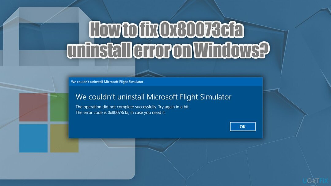 ¿Cómo corregir el error de desinstalación 0x80073cfa en Windows?