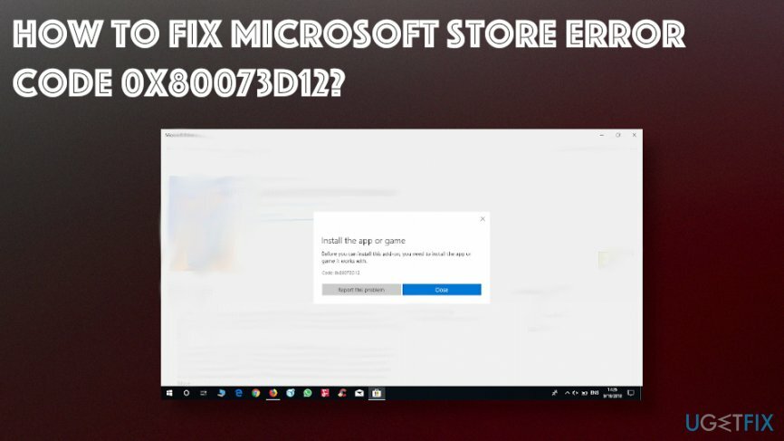 รหัสข้อผิดพลาดของ Microsoft Store: 0x80073d12