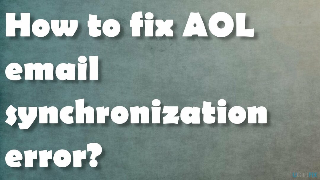 AOL ელფოსტის სინქრონიზაციის შეცდომა