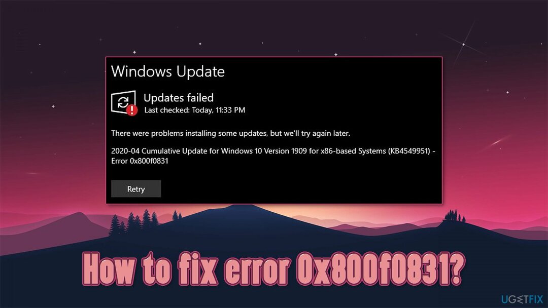 Jak opravit kód chyby aktualizace systému Windows 10 0x800f0831?