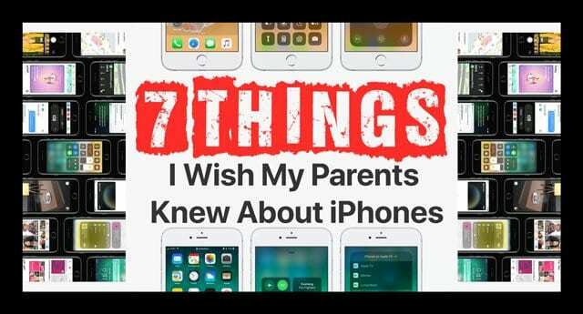 7 asja, mida soovin, et mu vanemad iPhone'ide kohta teaksid