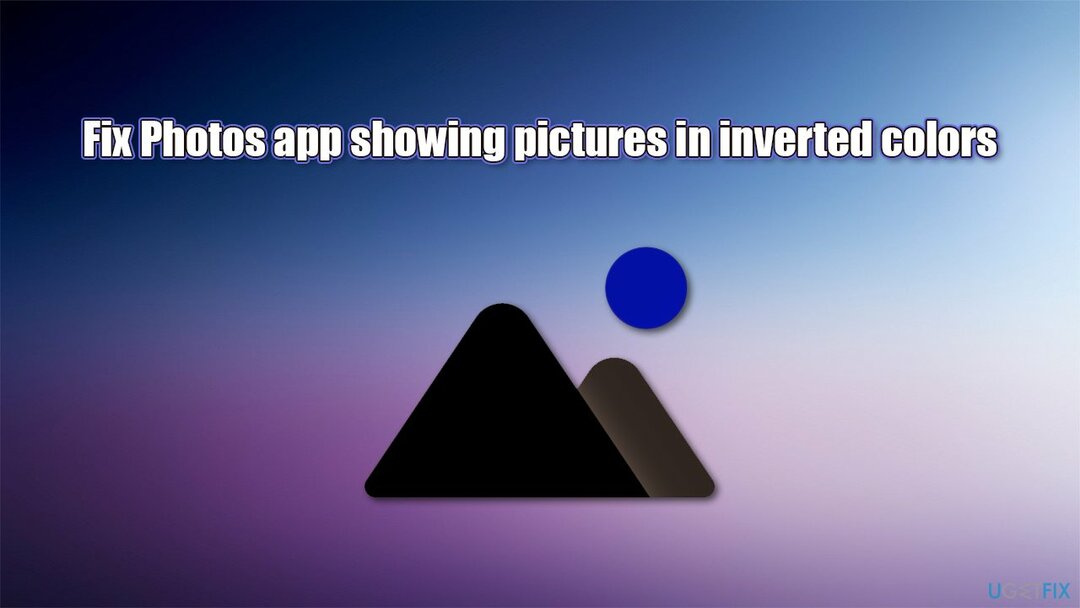 Исправить приложение " Фото", отображающее изображения в инвертированных цветах