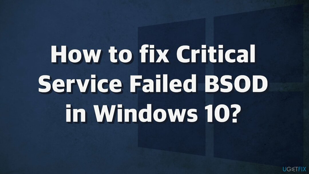 Kuidas parandada kriitilise teenuse ebaõnnestunud BSOD-i Windows 10-s?