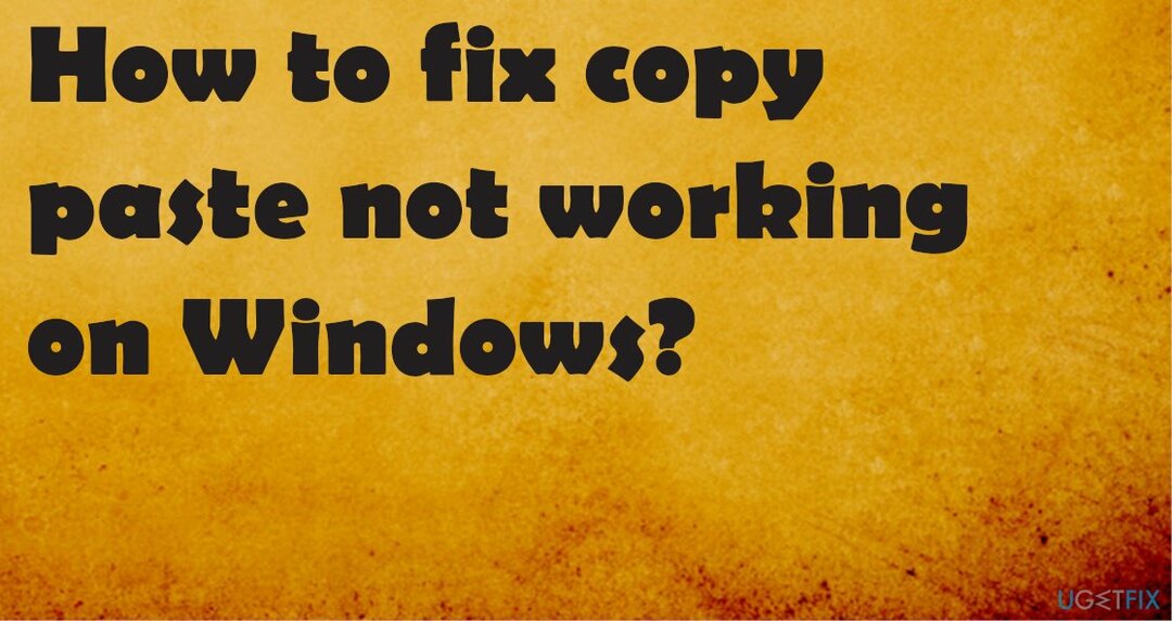 Sådan repareres copy paste, der ikke virker på Windows