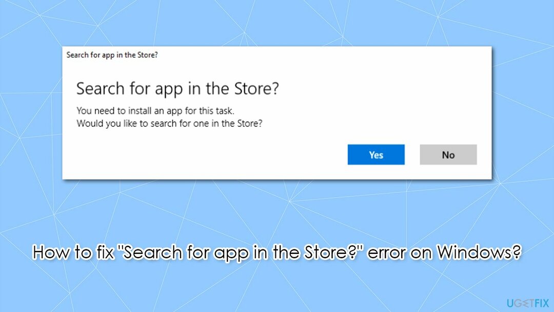Sådan rettes " Søg efter app i butikken?" fejl på Windows?