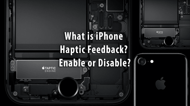 iPhone 햅틱 피드백이란 무엇입니까? 활성화 또는 비활성화?
