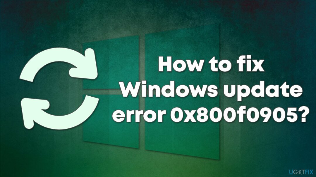 ¿Cómo reparar el error de actualización de Windows 0x800f0905?