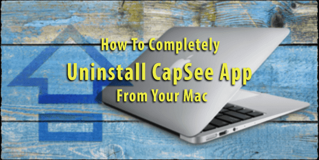 CapSee Uygulamasını Mac'inizden Tamamen Kaldırma