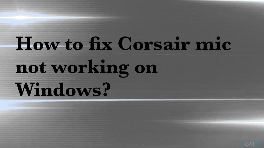 Corsair-Mikrofon funktioniert nicht unter Windows