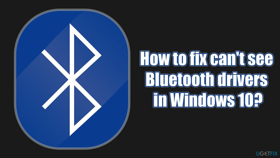 Windows 10에서 Bluetooth 드라이버를 볼 수 없는 문제를 해결하는 방법