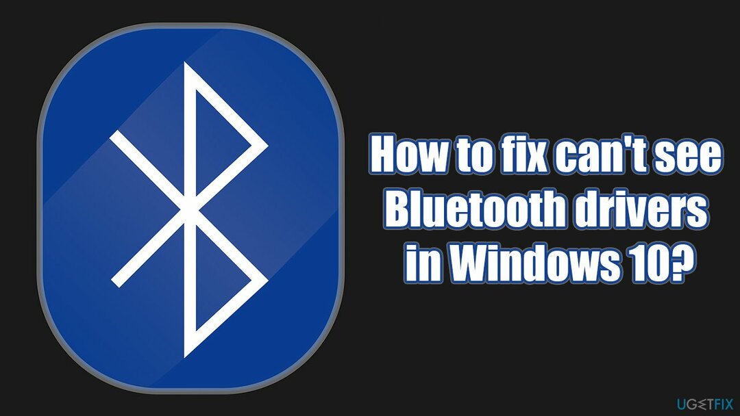 Cómo solucionarlo no se pueden ver los controladores de Bluetooth en Windows 10