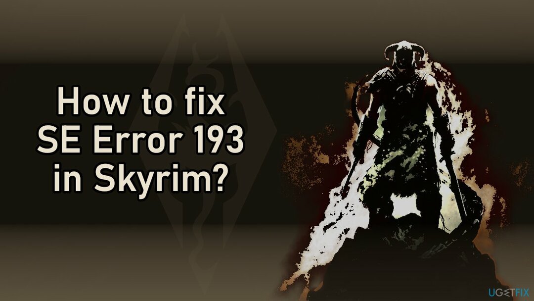 كيفية إصلاح خطأ SE Error 193 في Skyrim؟