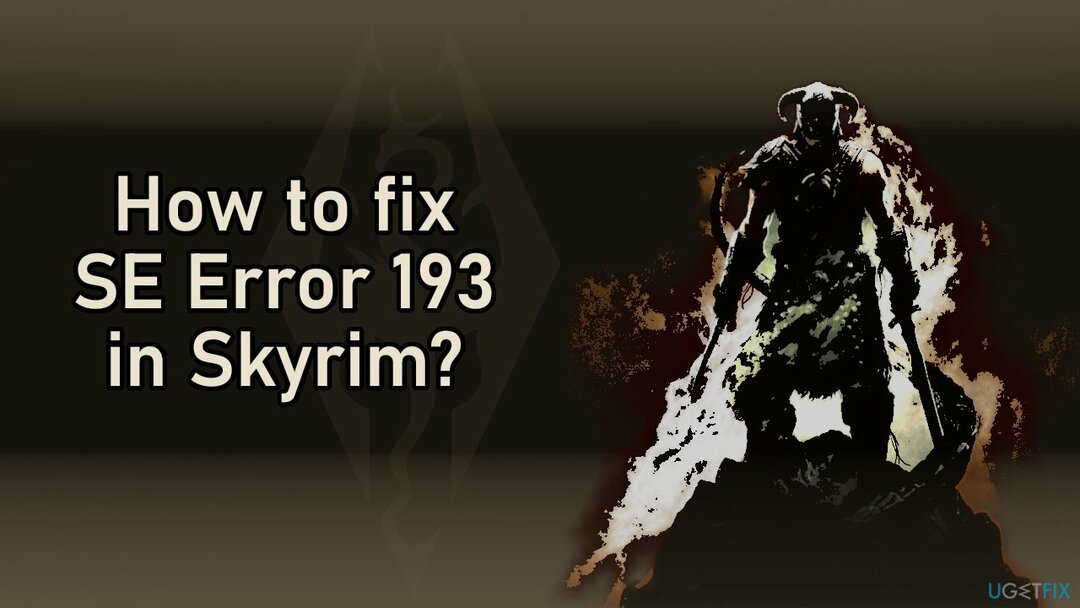 Cum se remediază eroarea SE 193 în Skyrim?