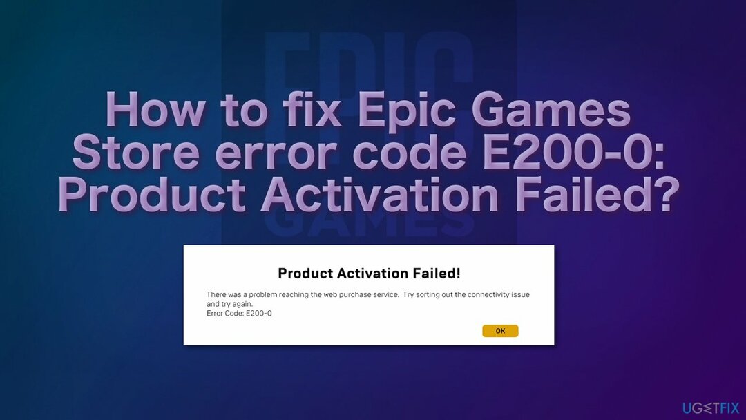 Jak opravit kód chyby E200-0 Epic Games Store: Aktivace produktu se nezdařila?